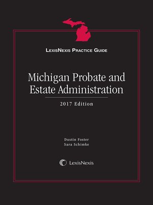 cover image of LexisNexis Practice Guide: Michigan Probate and Estate Administration